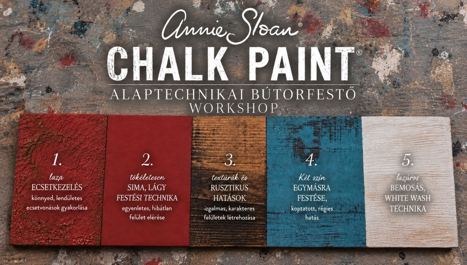 Annie Sloan Chalk Paint™ bútorfestési alaptechnikák mintadeszkán
